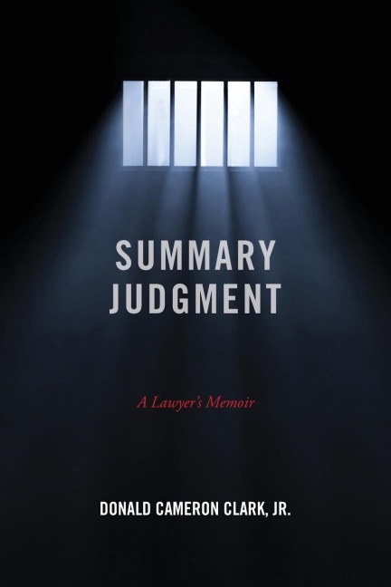 Summary Judgment: A Lawyers Memoir