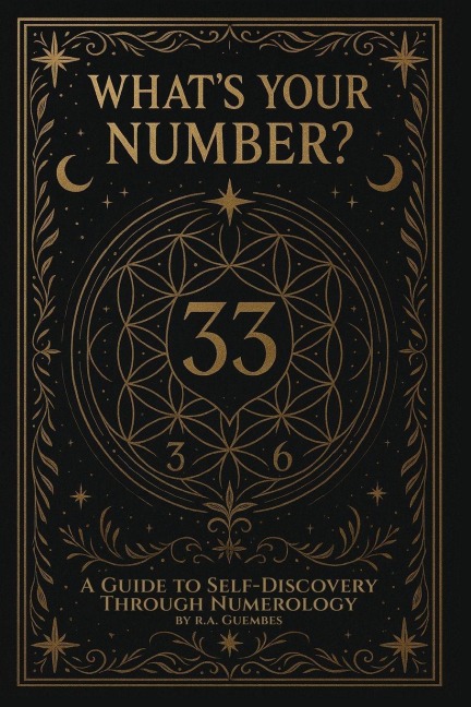 Whats Your Number?: A guide to self-discovery through numerology