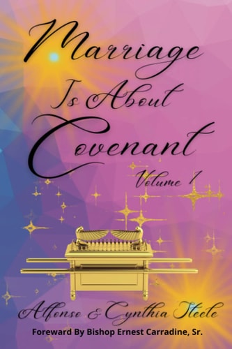 Marriage Is About Covenant Volume 1