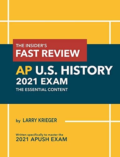The Insider's Fast Review AP U.S. History 2021 Exam The Essential Content