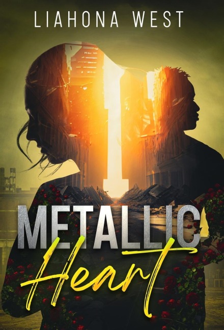 Metallic Heart: A Childhood Friends to Lovers Post-Apocalyptic Romance