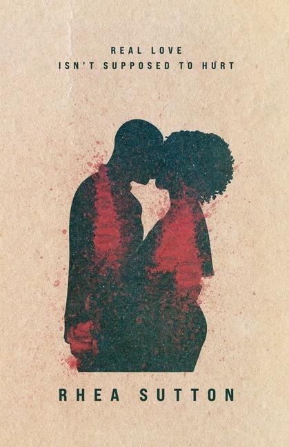 Real Love Isnt Supposed to Hurt