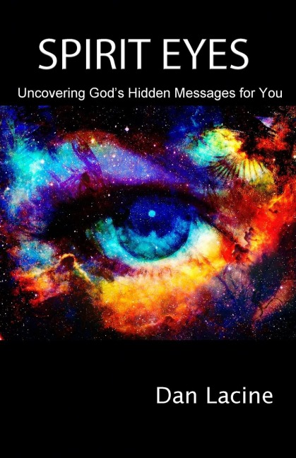 SPIRIT EYES: Uncovering Gods Hidden Messages for You