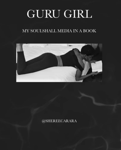 Guru Girl My Soulshall Media in a Book
