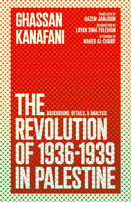 The Revolution of 1936-1939 in Palestine: Background, Details, and Analysis