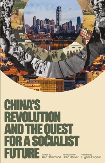 Chinas Revolution and the Quest for a Socialist Future