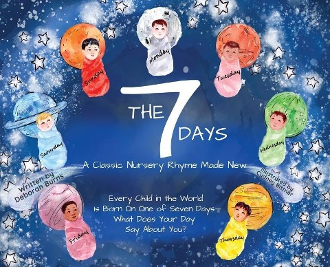 The 7 Days: A Classic Nursery Rhyme Made New