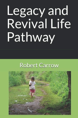 Legacy and Revival Life Pathway