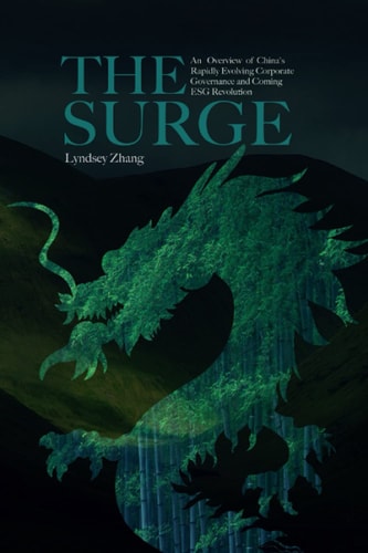 The Surge An Overview of China's Rapidly Evolving Corporate Governance and Coming ESG Revolution