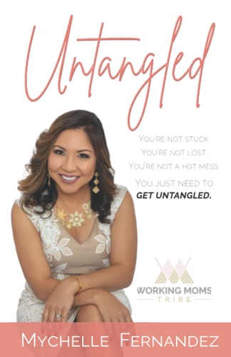 Untangled You're Not Stuck. You're Not Lost. You're Not a Hot Mess. You Just Need to Get Untangled.