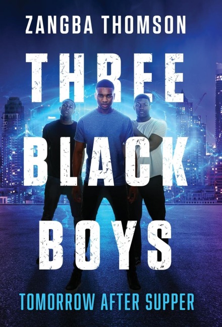 Three Black Boys: Tomorrow After Supper