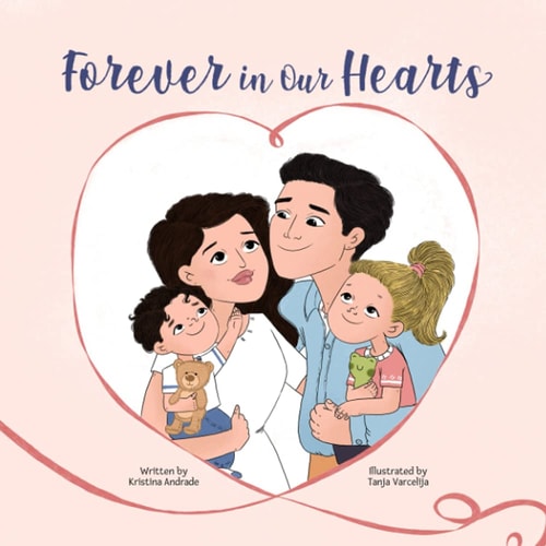 Forever in Our Hearts A Children's Story about Miscarriage