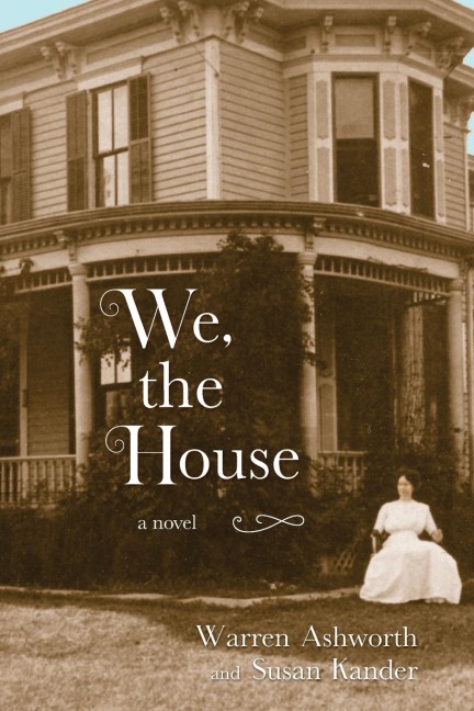 We, the House: a novel