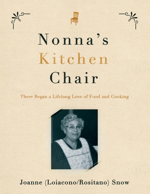 Nonnas Kitchen Chair: There Began a Lifelong Love of Food and Cooking