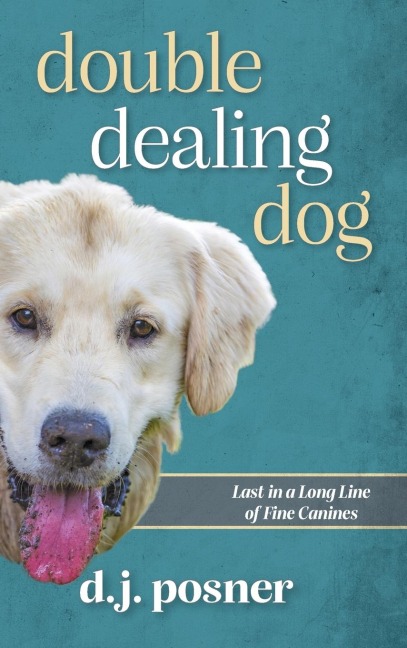Double Dealing Dog: Last in a Long Line of Fine Canines