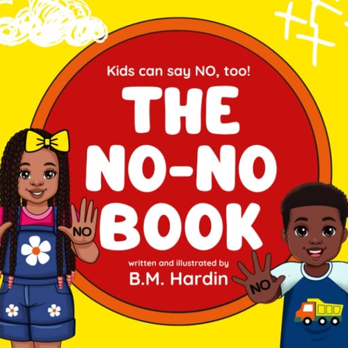 The No-No Book Kids Can Say NO, Too!