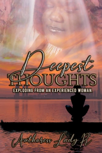 Deepest Thoughts Exploding from an Experienced Woman Deepest Thoughts