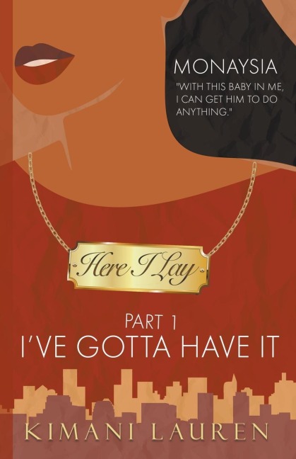 Here I Lay Part 1: Ive Gotta Have It