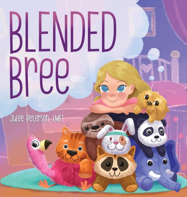 Blended Bree: A Childs Discovery of Blended Families