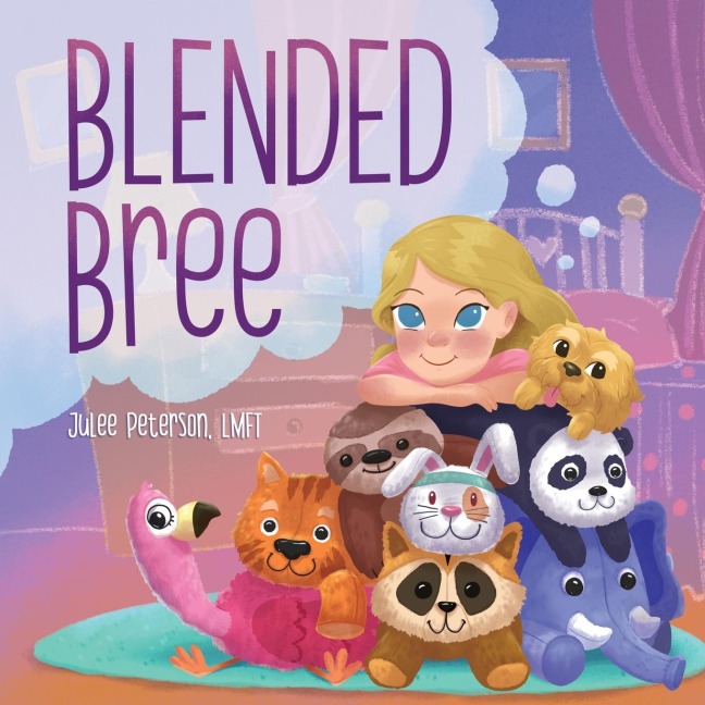 Blended Bree: A Childs Discovery of Blended Families