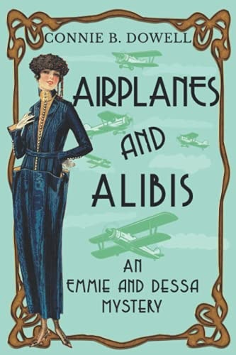 Airplanes and Alibis A 1920 Historical Cozy Mystery