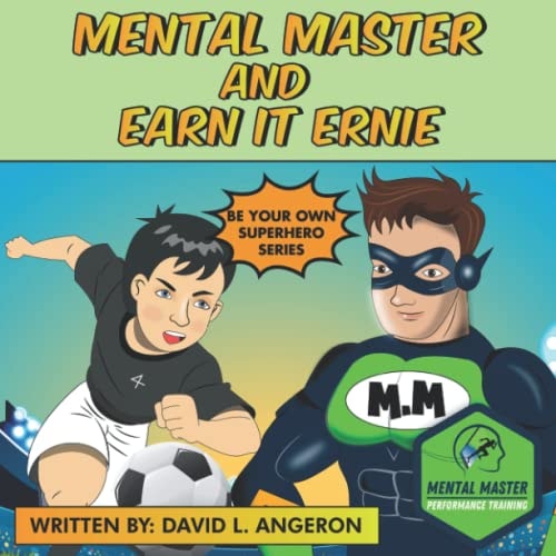 Mental Master and Earn It Ernie Be Your Owner Superhero