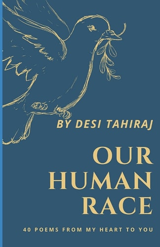 Our Human Race 44 Poems From My Heart to Yours