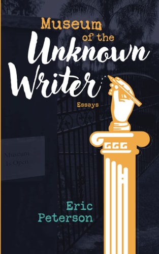 Museum of the Unknown Writer Essays