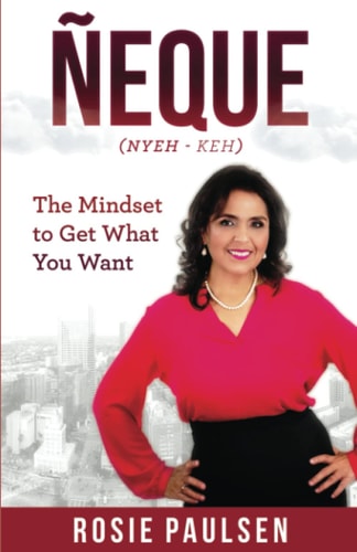 Ñeque The Mindset to Get What You Want