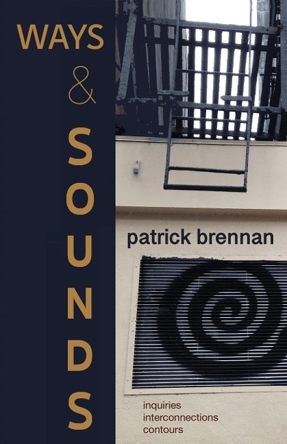 Ways & Sounds: Inquiries.  Interconnections.  Contours.