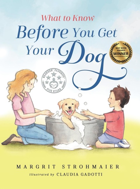 What to Know Before You Get Your Dog: For Every Kid Whos Begging for a Puppy  - For Children Ages 3 and Up