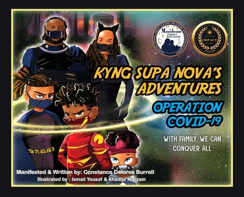 Kyng Supa Novas Adventures: Operation Covid-19 with Family, We Can Conquer All