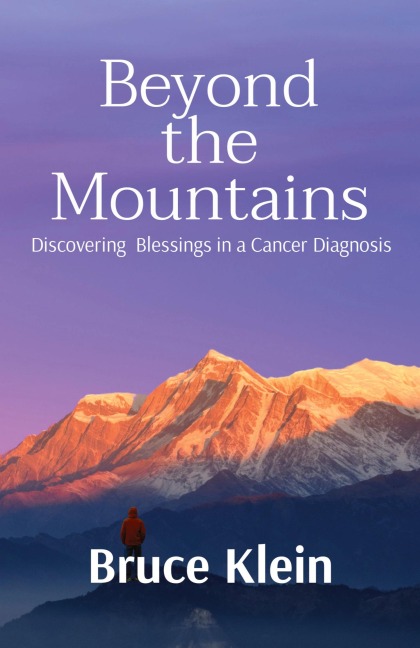 Beyond the Mountains: Discovering  Blessings in a Cancer Diagnosis
