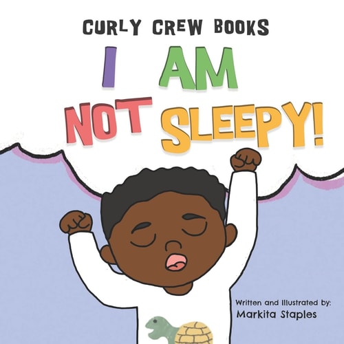 I Am Not Sleepy! A Bedtime Book for Boys