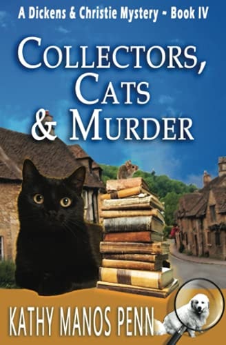 Collectors, Cats & Murder A Dickens & Christie Mystery
