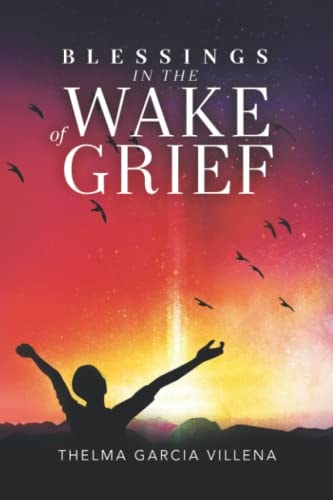 Blessings in the Wake of Grief A Memoir