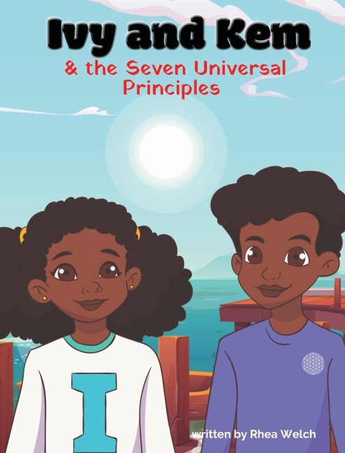 Ivy and Kem and The Seven Universal Principles