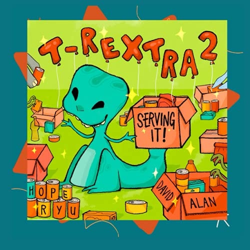 T-Rextra 2 Serving It!