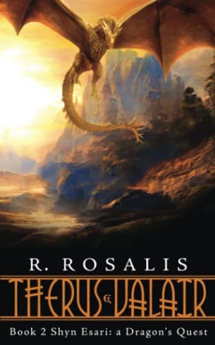 Therus & Valair Book 2 Shyn Esari, A Dragon's Quest