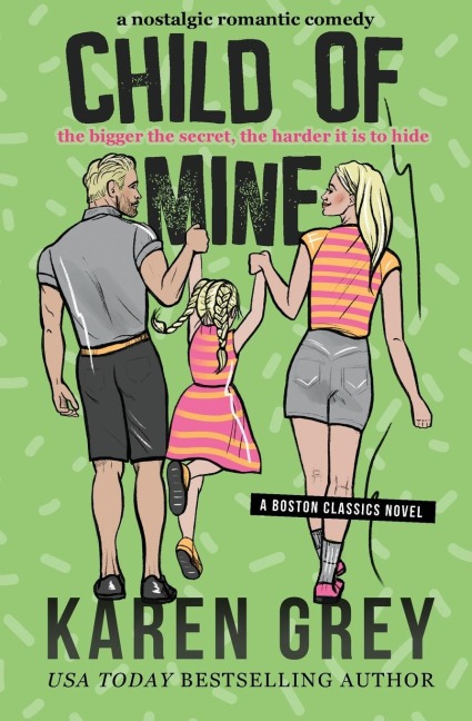 CHILD OF MINE: a nostalgic romantic comedy