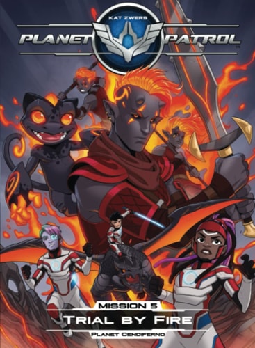 Planet Patrol, Mission 5 Planet Cendiferno, Trial by Fire