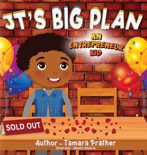 JTS BIG PLAN: AN ENTREPRENEUR KID