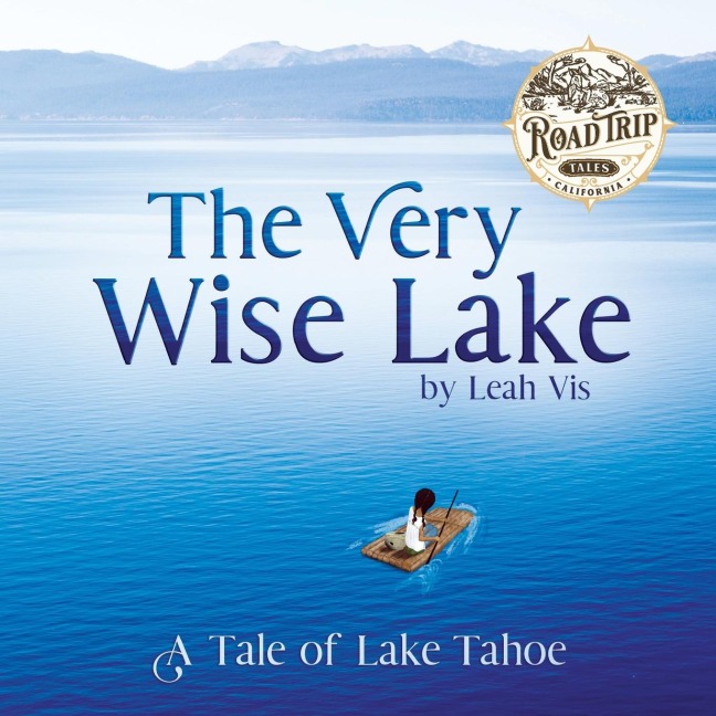 The Very Wise Lake: A Tale of Lake Tahoe