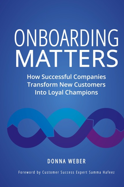 Onboarding Matters: How Successful Companies Transform New Customers Into Loyal Champions