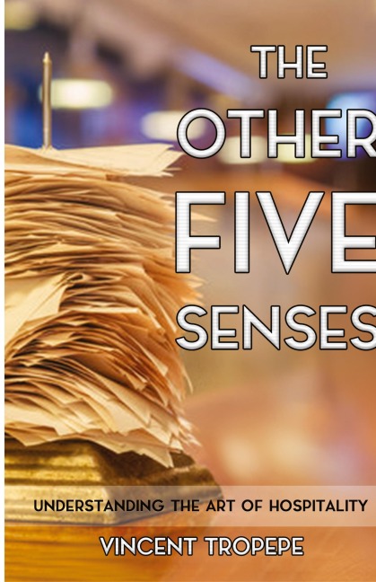 The Other Five Senses: Understanding The Art of Hospitality