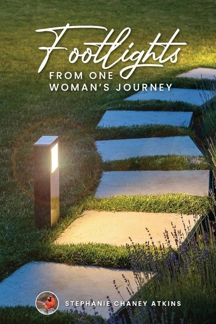 Footlights from One Womans Journey