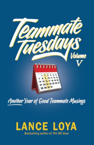 Teammate Tuesdays Volume V Another Year of Good Teammate Musings