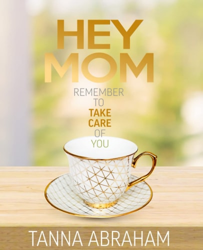 Hey Mom Remember to Take Care of You