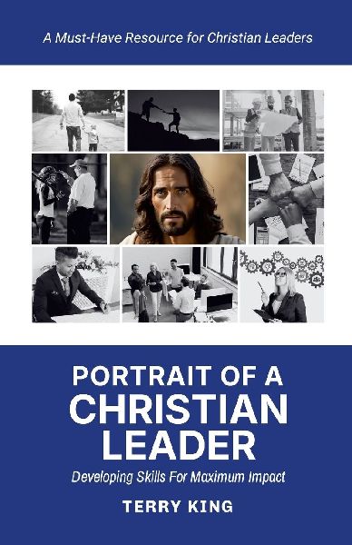 Portrait of a Christian Leader: Developing Skills for Maximum Impact