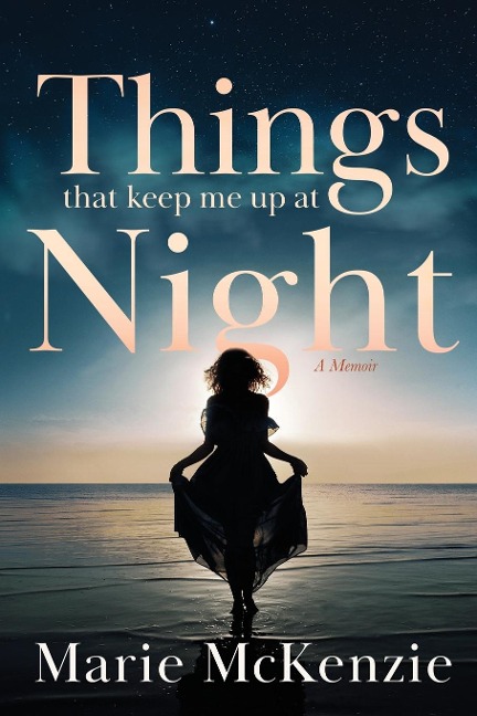 Things That Keep Me Up at Night